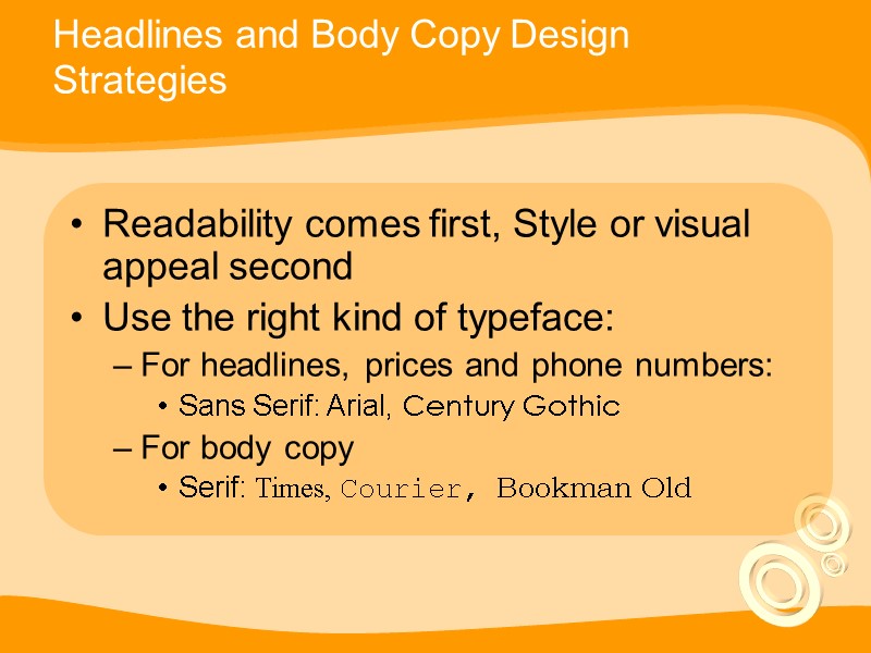 Headlines and Body Copy Design Strategies Readability comes first, Style or visual appeal second
